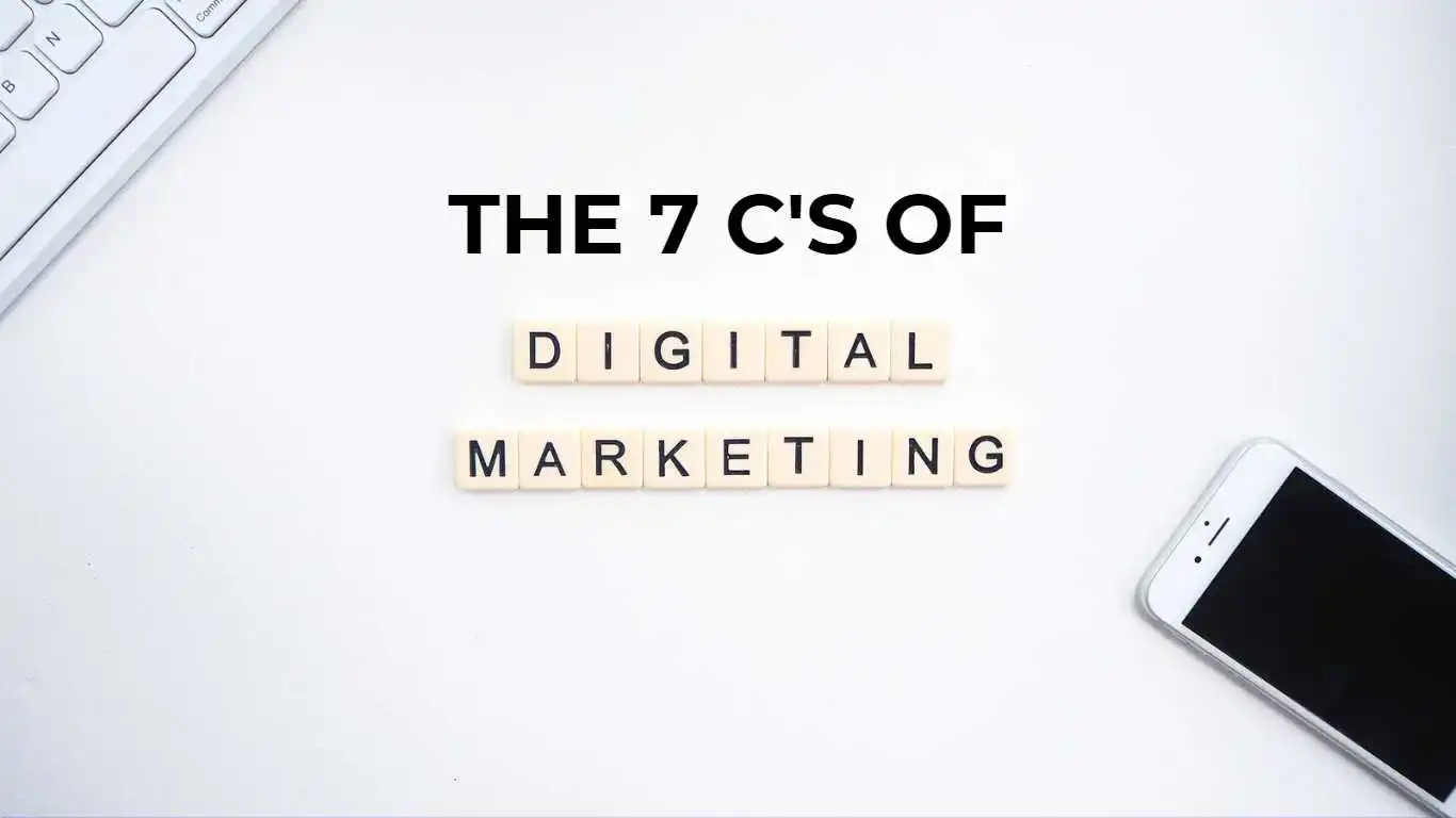 The 7 C's of Digital Marketing